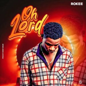 Rokee - Oh Lord