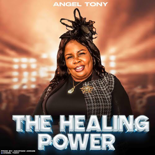 Angel Tony - The Healing Power