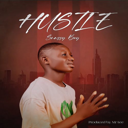 Snazzy Boy - Hustle