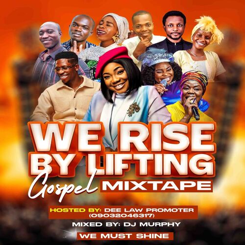 We Rise By Lifting Gospel Mixtape