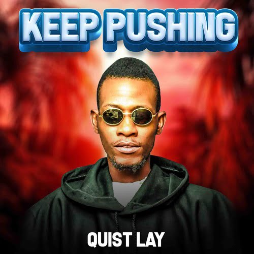 Quist Lay - Keep Pushing