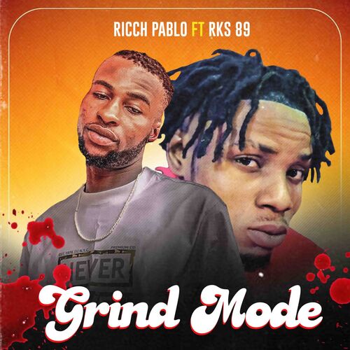 Ricch Pablo - Grind Mode Ft. RKS 89