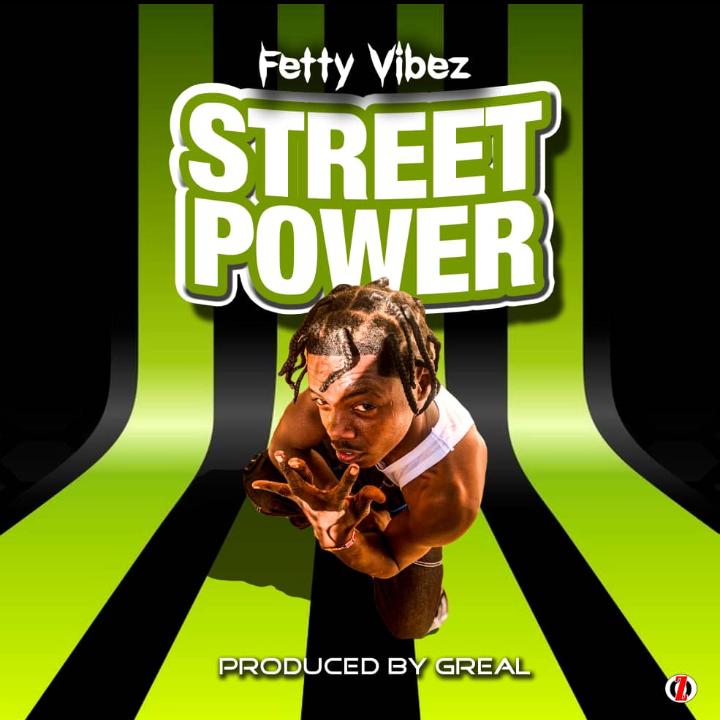 Fetty Vibez - Street Power