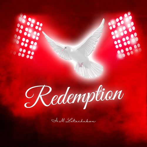 A.M Lotachukwu - Redemption