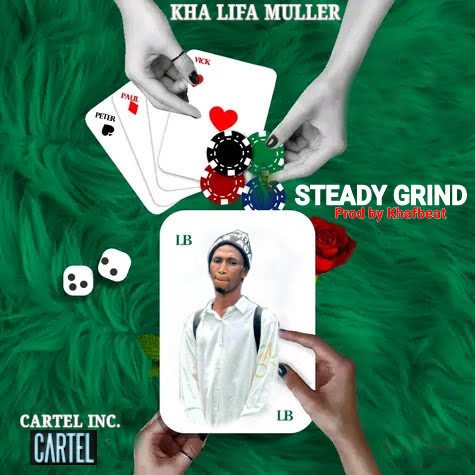KhaLifa Muller - Steady Grind