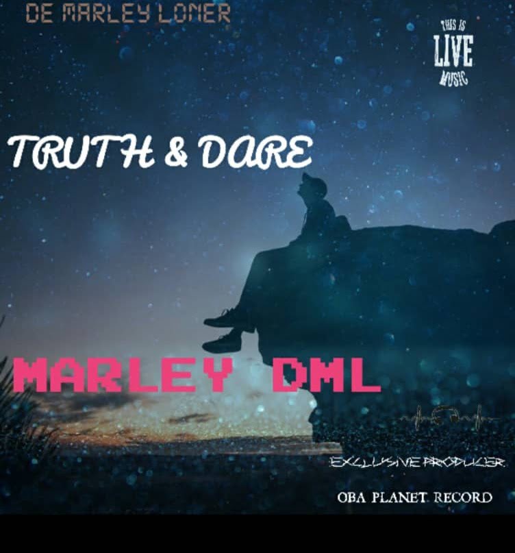 Marley DML - Truth & Dare