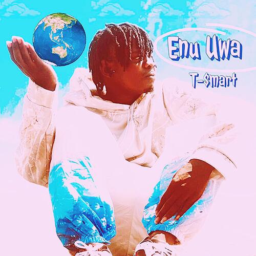 T $mart - Enu Uwa