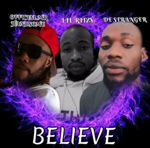 Official Mr Handsome - Believe (Lyrics) Ft. Lil Ritzy & De Stranger