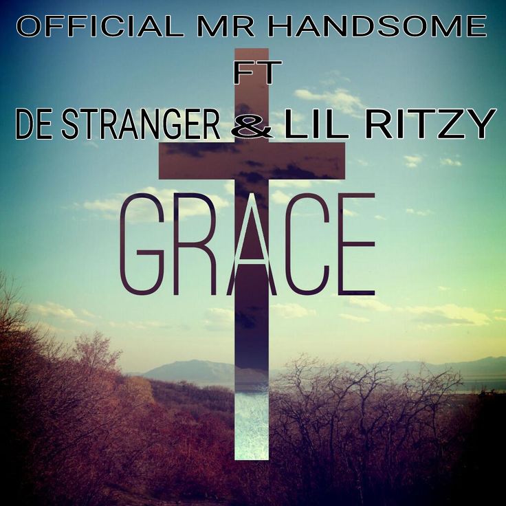 Official Mr Handsome - Grace (Lyrics) Ft. Lil Ritzy & De Stranger
