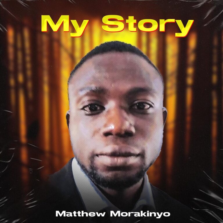 Matthew Morakinyo - My Story