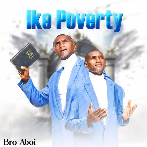Bro Aboi - Ike Poverty