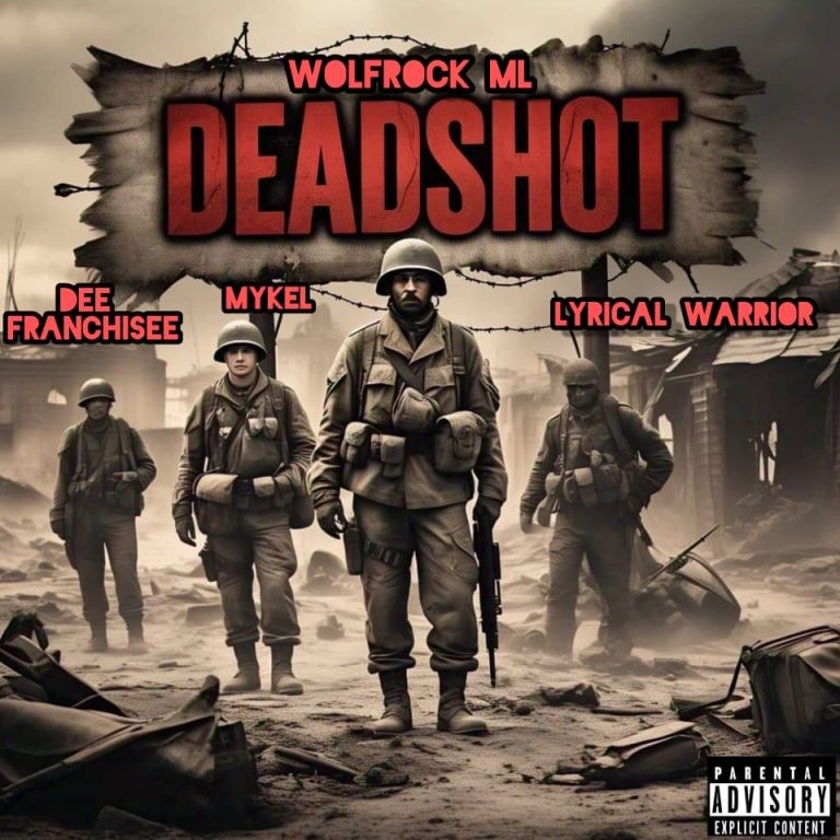 Wolfrock ML - DeadShot Ft. Dee Franchisee & Mykel & Lyrical Warrior