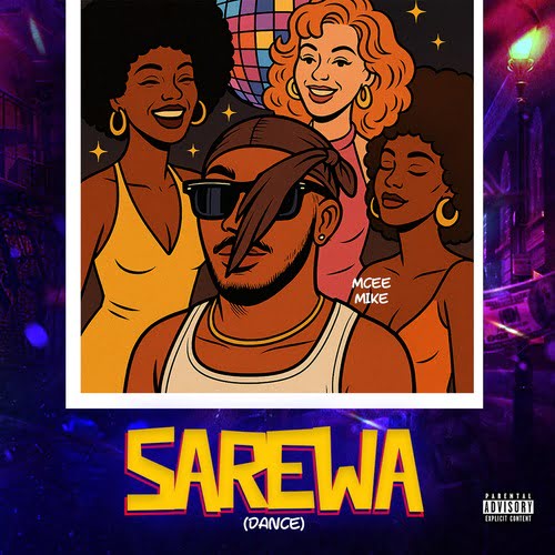 Mcee Mike - Sarewa (Dance)