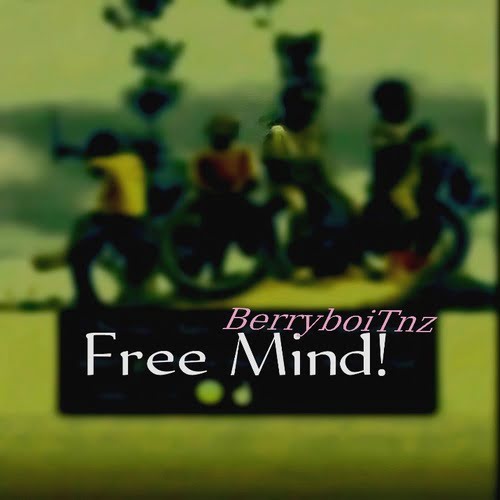 Berryboi TNZ - Free Mind