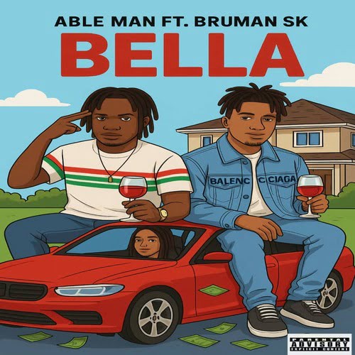 Able Man - Bella Ft. Bruman SK
