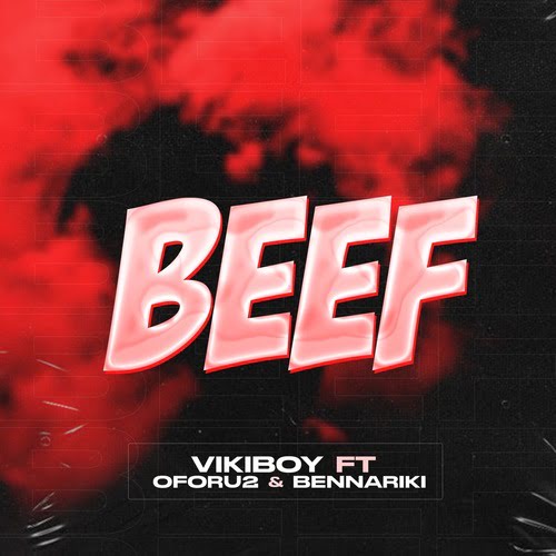 Vikiboy - Beef Ft. Ofour2 & Bennariki