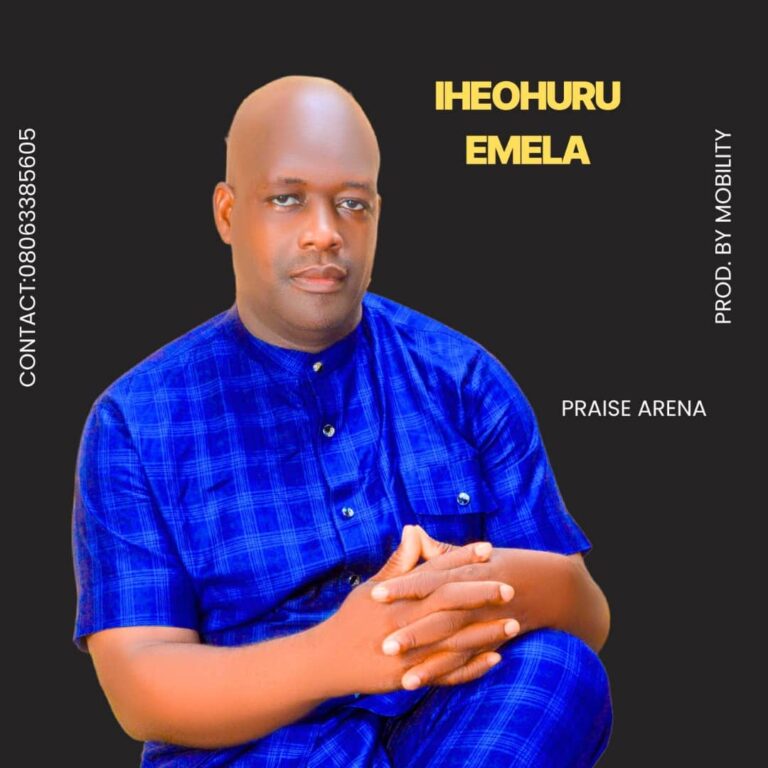 Praise Arena - Iheohuru Emela