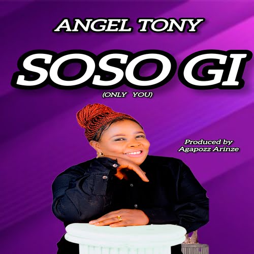 Angel Tony - SOSO GI (Only You)