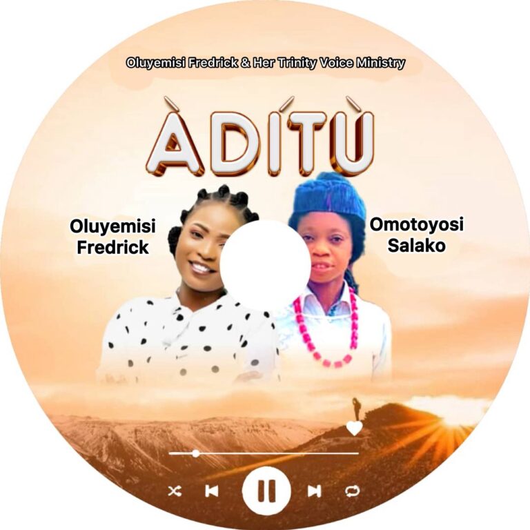 Oluyemisi Fredrick - Adìtú Ft. Omotoyosi Salako