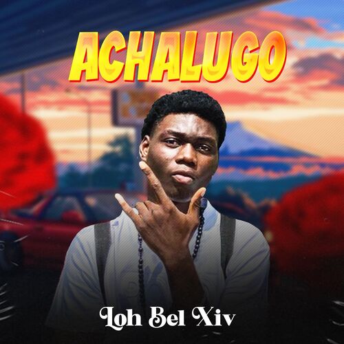 Loh Bel Xiv - Achalugo