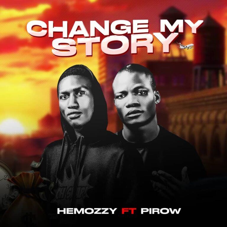 Hemozzy - Change My Story Ft. Pirow