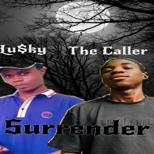 Lu$ky - Surrender Ft. The Caller