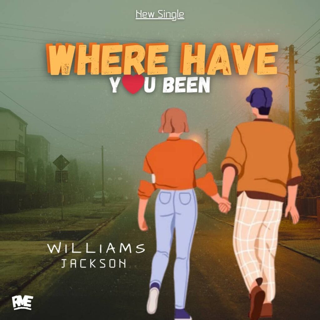 Williams Jackson – Where Have You Been