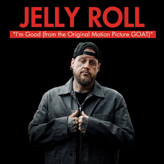 Jelly Roll – I’m Good (From the Movie “GOAT”) MP3 Download